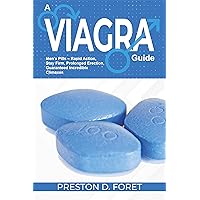 A Viagra Guide: Men's Pills – Rapid Action, Stay Firm, Prolonged Erection, Guaranteed Incredible Climaxes A Viagra Guide: Men's Pills – Rapid Action, Stay Firm, Prolonged Erection, Guaranteed Incredible Climaxes Kindle Paperback