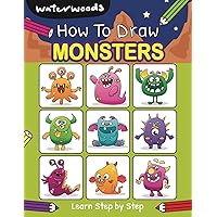 How To Draw Monsters: Learn How to Draw Monsters with Easy Step by Step Guide (How to Draw Book for Kids)