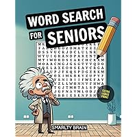 LARGE PRINT WORD SEARCH BOOKS FOR SENIORS - NO NEED FOR GLASSES: JUMBO GAMES PUZZLE - EASY TO READ - THERAPEUTIC GAME FOR MEMORY AND CONCENTRATION FOR OLDER ADULTS, ELDERLY, OR CHILDREN