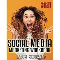 Social Media Marketing Workbook: How to Use Social Media for Business (2021 Teacher's Edition) Social Media Marketing Workbook: How to Use Social Media for Business (2021 Teacher's Edition) Kindle Paperback