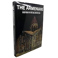 The Armenians: 2000 Years of Art and Architecture