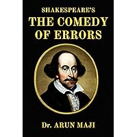 Shakespeare’s THE COMEDY OF ERRORS: A Tale of Mistaken Identities for Children and Adults