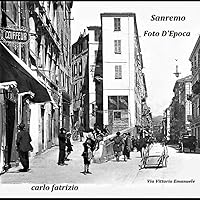 SANREMO FOTO D'EPOCA (Italian Edition)