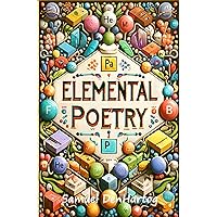 Elemental Poetry Elemental Poetry Paperback Kindle Hardcover