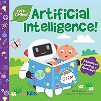 Artificial Intelligence for Kids (Tinker Toddlers) Artificial Intelligence for Kids (Tinker Toddlers) Paperback Kindle