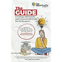 The Guide: A College Admissions and Financial Aid Guide For All Students The Guide: A College Admissions and Financial Aid Guide For All Students Hardcover Paperback