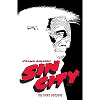Frank Miller's Sin City Volume 1: The Hard Goodbye (Fourth Edition) Frank Miller's Sin City Volume 1: The Hard Goodbye (Fourth Edition) Paperback Kindle