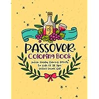 Passover Coloring Book: Jewish Holiday Coloring Activity For Kids Of All Ages, Perfect Pesach Gift
