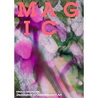 Magic (Whitechapel: Documents of Contemporary Art) Magic (Whitechapel: Documents of Contemporary Art) Paperback Kindle