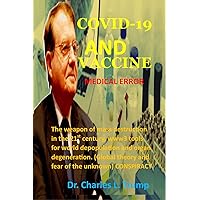 COVID-19 AND VACCINE, MEDICAL ERROR: The weapon of mass destruction in the 21st century, www3 tools for world depopulation and organ degeneration. (Global theory and fear of the unknown). CONSPIRACY COVID-19 AND VACCINE, MEDICAL ERROR: The weapon of mass destruction in the 21st century, www3 tools for world depopulation and organ degeneration. (Global theory and fear of the unknown). CONSPIRACY Kindle Hardcover Paperback