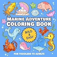 Marine Adventure Coloring Book For Toddlers To Adults (Bold & Easy)