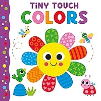 Tiny Touch: Colors - Tiny Touches for Tiny Hands - Colorful and Textured Board Book for Toddlers, Ages 6+ Months - Fun Introduction to Colors, Objects, and Animals