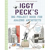 Iggy Peck's Big Project Book for Amazing Architects (The Questioneers) Iggy Peck's Big Project Book for Amazing Architects (The Questioneers) Paperback Kindle Spiral-bound