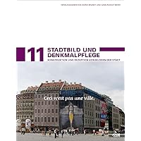 Stadtbild und Denkmalpflege: Konstruktion und Rezeption von Bildern der Stadt (Stadtentwicklung und Denkmalpflege, 11) (German Edition)