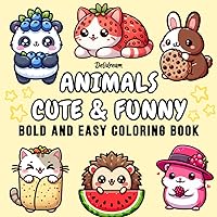 Animals Cute & Funny: Bold and Easy Coloring Book for Kids and Adults, 35 Relaxing Stress Relieving Designs