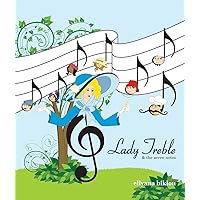 Lady Treble & the Seven Notes Lady Treble & the Seven Notes Hardcover