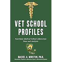 Vet School Profiles: Veterinary Medical School Admissions Data and Analysis (Comprehensive Health Care) Vet School Profiles: Veterinary Medical School Admissions Data and Analysis (Comprehensive Health Care) Kindle Hardcover Paperback