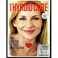 CENTENNIAL HEALTH MAGAZINE 2022, THE THYROID CURE,TAKE CONTOL OF YOUR METABOLISM