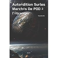 Autoédition Surles Marchés De POD à I'étranger (French Edition)