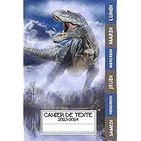 CAHIER DE TEXTE 2023 2024 DINOSAURE: ce1 ce2 cm1 cm2 cp avec coloriage thème dinosaure, pour filles et garçons (French Edition)