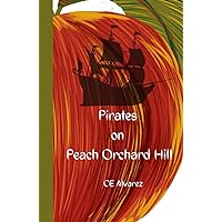 Pirates on Peach Orchard Hill Pirates on Peach Orchard Hill Hardcover