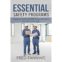 Essential Safety Programs: A handbook for the New Collateral-Additional Safety Specialists