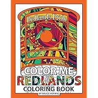 Color Me Redlands: Redlands, CA Coloring Book Color Me Redlands: Redlands, CA Coloring Book Paperback