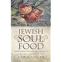 Jewish Soul Food: Traditional Fare and What It Means Jewish Soul Food: Traditional Fare and What It Means Paperback Mass Market Paperback