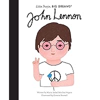 John Lennon (Volume 52) (Little People, BIG DREAMS, 52) John Lennon (Volume 52) (Little People, BIG DREAMS, 52) Hardcover Kindle