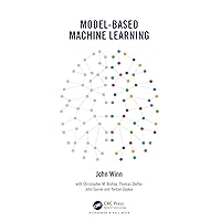 Model-Based Machine Learning Model-Based Machine Learning Hardcover Kindle