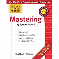 Practice Makes Perfect Mastering Grammar (Practice Makes Perfect Series) Practice Makes Perfect Mastering Grammar (Practice Makes Perfect Series) Paperback Kindle