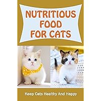 Nutritious Food For Cats: Keep Саtѕ Hеаlthу And Hарру