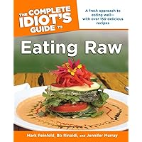 The Complete Idiot's Guide to Eating Raw (Complete Idiot's Guides) The Complete Idiot's Guide to Eating Raw (Complete Idiot's Guides) Paperback Kindle
