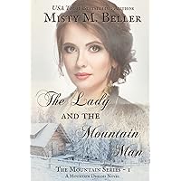 The Lady and the Mountain Man (The Mountain series) The Lady and the Mountain Man (The Mountain series) Paperback Audible Audiobook Kindle Hardcover Audio CD