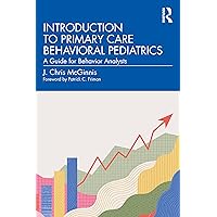 Introduction to Primary Care Behavioral Pediatrics Introduction to Primary Care Behavioral Pediatrics Paperback Kindle Hardcover