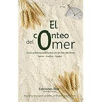 El conteo del Omer: Guía práctica para contar los 49 días del Omer (Spanish Edition) El conteo del Omer: Guía práctica para contar los 49 días del Omer (Spanish Edition) Paperback Hardcover