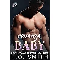 Revenge, Baby: A Taboo / Age-Gap Romance (Unexpected Babies Book 3) Revenge, Baby: A Taboo / Age-Gap Romance (Unexpected Babies Book 3) Kindle Paperback