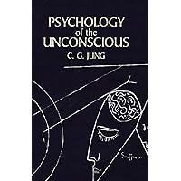 Psychology of the Unconscious Psychology of the Unconscious Paperback Kindle Hardcover Mass Market Paperback
