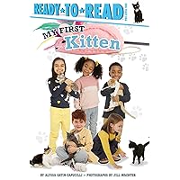 My First Kitten: Ready-to-Read Pre-Level 1 My First Kitten: Ready-to-Read Pre-Level 1 Paperback Kindle Hardcover