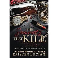 The Secrets That Kill: A Dark Billionaire Enemies To Lovers Romance The Secrets That Kill: A Dark Billionaire Enemies To Lovers Romance Hardcover Paperback