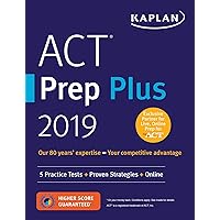 ACT Prep Plus 2019: 5 Practice Tests + Proven Strategies + Online (Kaplan Test Prep) ACT Prep Plus 2019: 5 Practice Tests + Proven Strategies + Online (Kaplan Test Prep) Paperback