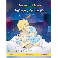 Sov godt, lille ulv – Ngủ ngon, Sói con yêu (norsk – vietnamesisk): Tospråklig barnebok (Norwegian Edition)