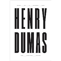 Knees of a Natural Man: The Selected Poetry of Henry Dumas Knees of a Natural Man: The Selected Poetry of Henry Dumas Paperback Hardcover
