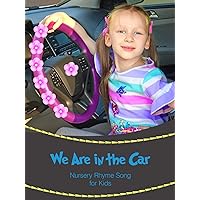 We Are In The Car - Nursery Rhyme song for Kids