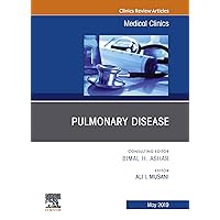 Pulmonary Disease, An Issue of Medical Clinics of North America (The Clinics: Internal Medicine) Pulmonary Disease, An Issue of Medical Clinics of North America (The Clinics: Internal Medicine) Kindle Hardcover