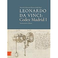 Leonardo Da Vinci: Codex Madrid I: Kommentierte Edition (German Edition)