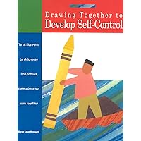 Drawing Together to Develop Self-Control Drawing Together to Develop Self-Control Paperback Kindle