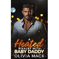 A Heated Rivalry With Baby Daddy: A Grumpy Off Limits Age Gap Romance A Heated Rivalry With Baby Daddy: A Grumpy Off Limits Age Gap Romance Kindle Paperback Audible Audiobook