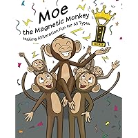 Moe the Magnetic Monkey: Read Aloud Books, Books for Early Readers, Making Alliteration Fun! (Alliteration Series) Moe the Magnetic Monkey: Read Aloud Books, Books for Early Readers, Making Alliteration Fun! (Alliteration Series) Paperback