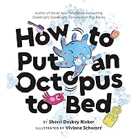 How to Put an Octopus to Bed: (Going to Bed Book, Read-Aloud Bedtime Book for Kids) How to Put an Octopus to Bed: (Going to Bed Book, Read-Aloud Bedtime Book for Kids) Hardcover Kindle